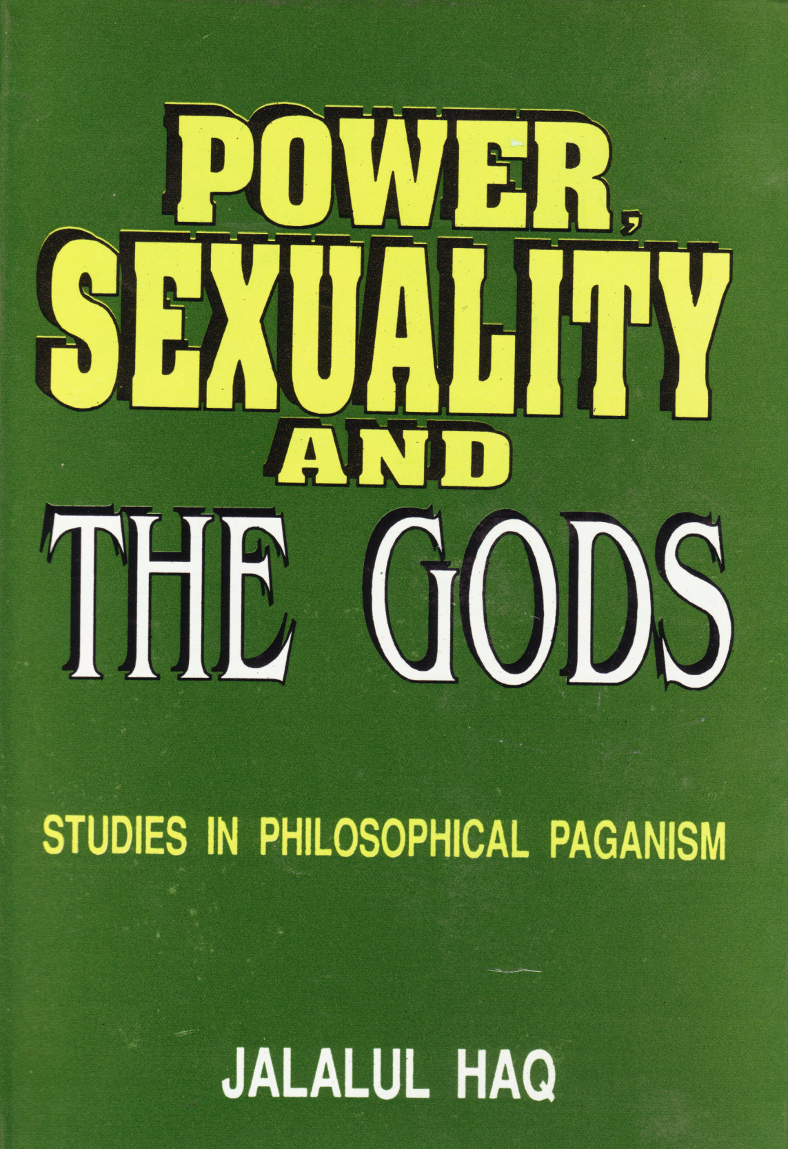 Power Sexuality and the Gods Studies in Philosphical Paganism